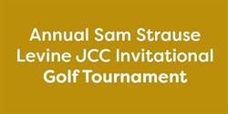 Donate Here - 19th Annual Sam Strause Levine JCC Invitational Golf Tournament